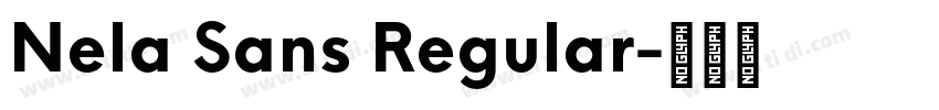 Nela Sans Regular字体转换 Nela Sans Regular字体转换